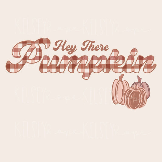 Hey There Pumpkin - PNG