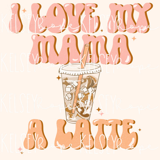 Latte Love For Mama - PNG